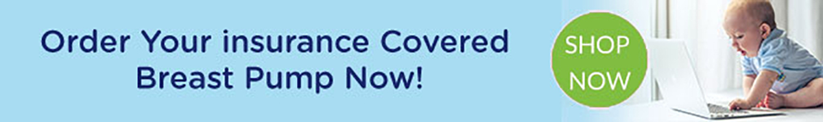 Order Your Insurance Coverded Breast Pump